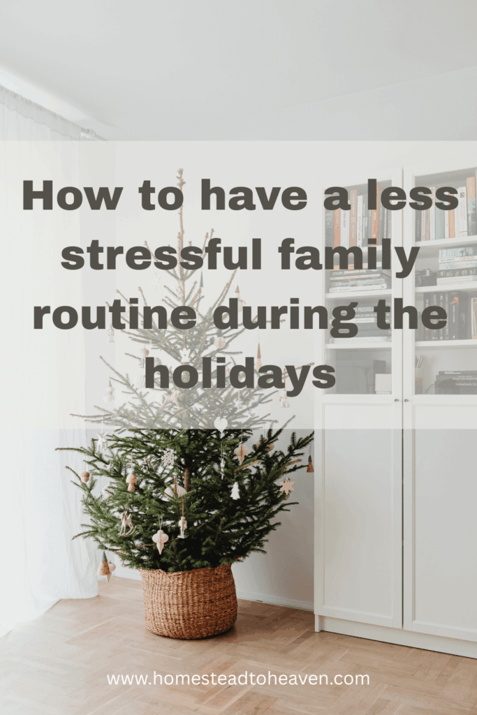 Christmas tree behind title of how to have a less stressful family routine during the holidays